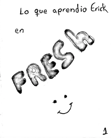 The cover reads "lo que aprendio Erick en FRESH" with a smiley face underneath.
